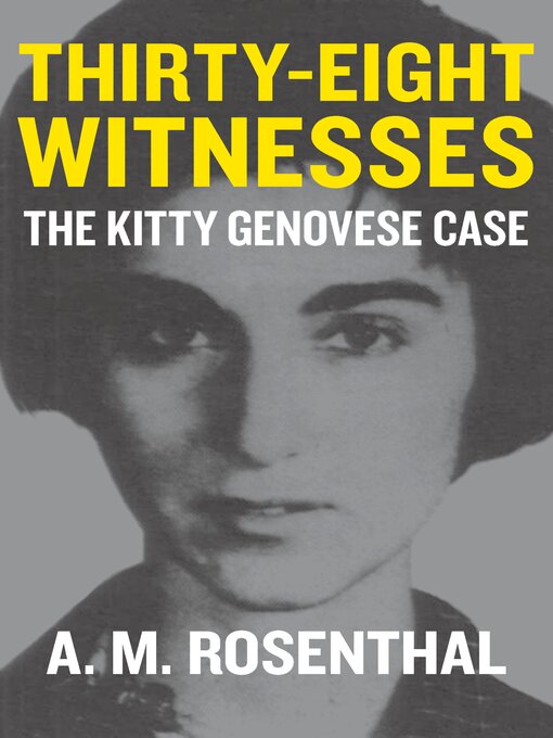 Title details for Thirty-Eight Witnesses by A. M. Rosenthal - Available